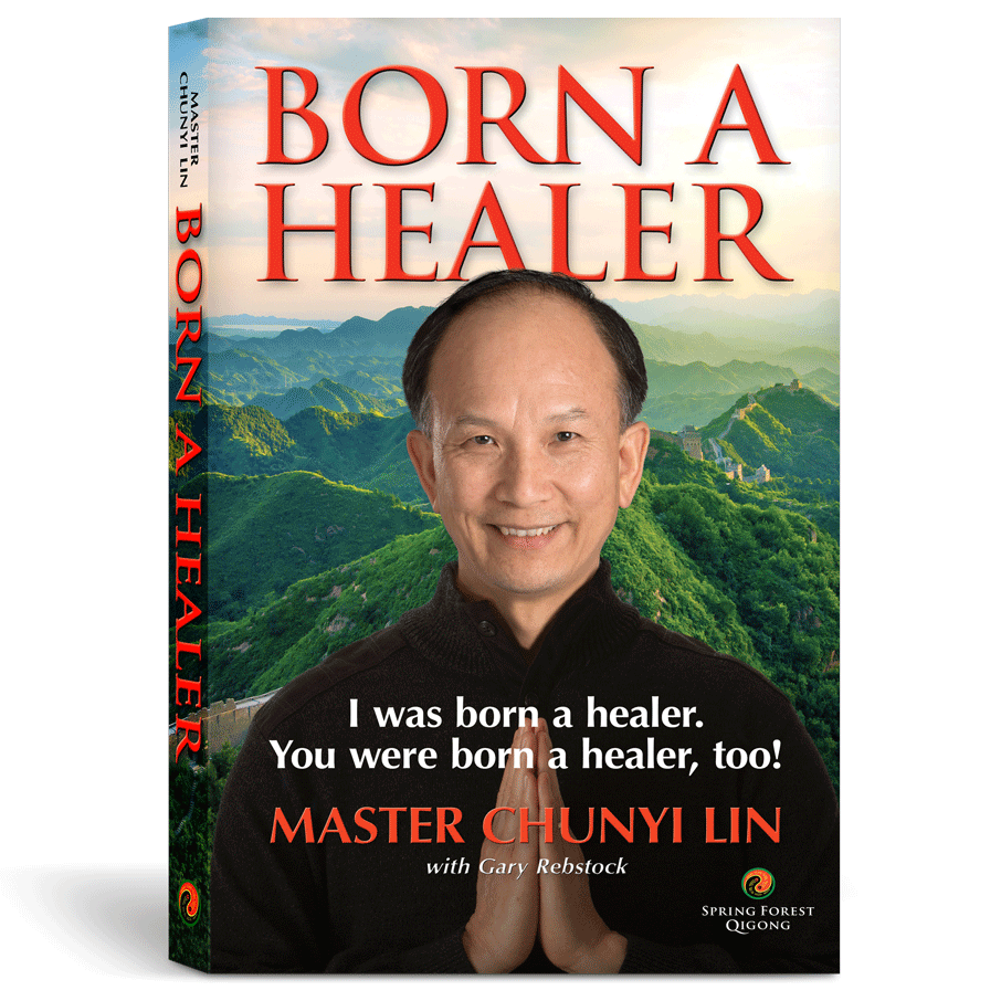Born A Healer by Master Chunyi Lin Born A Healer by Master Chunyi Lin