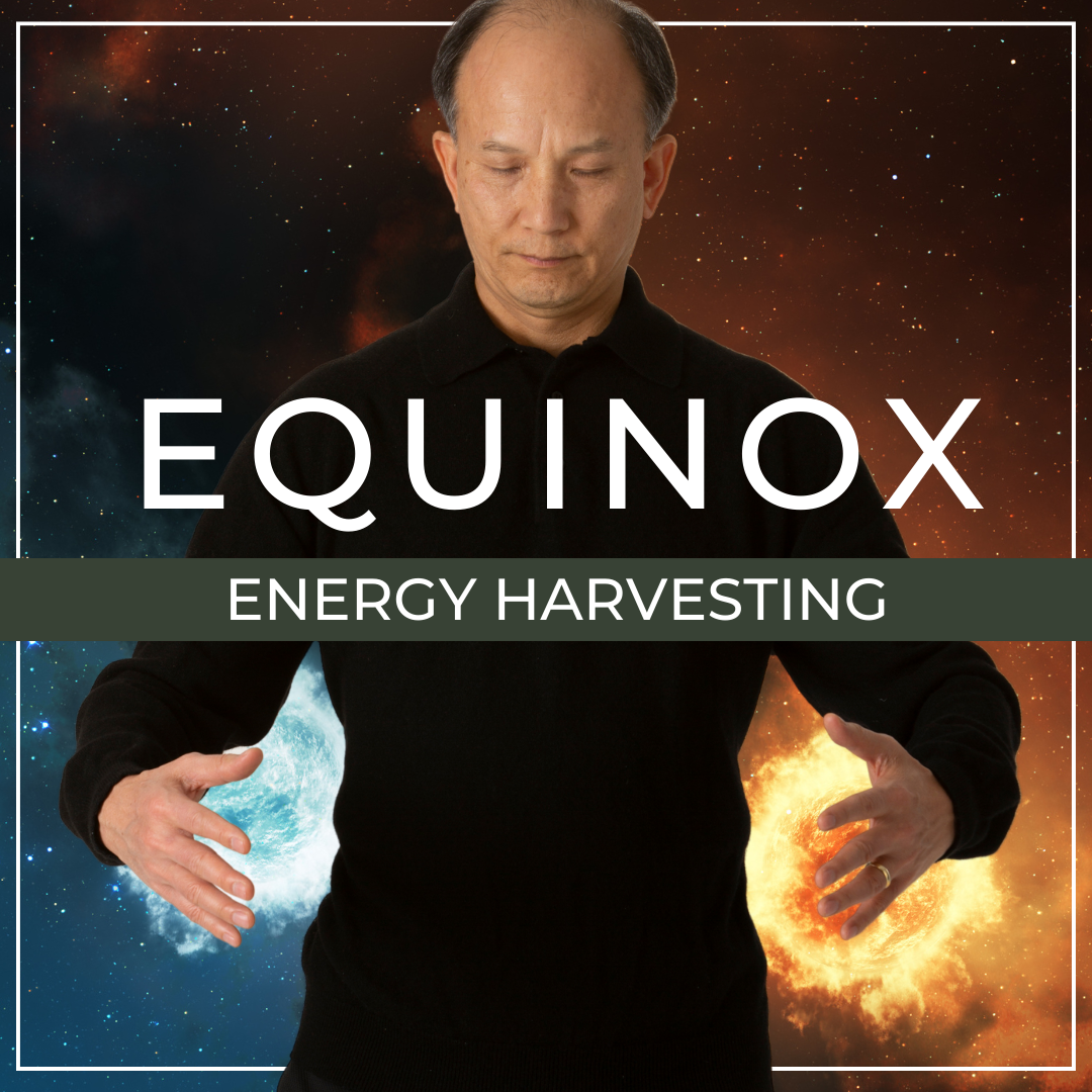 Equinox Energy Harvesting with Master Chunyi Lin - Replay